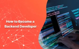 How to Become a Backend Developer 