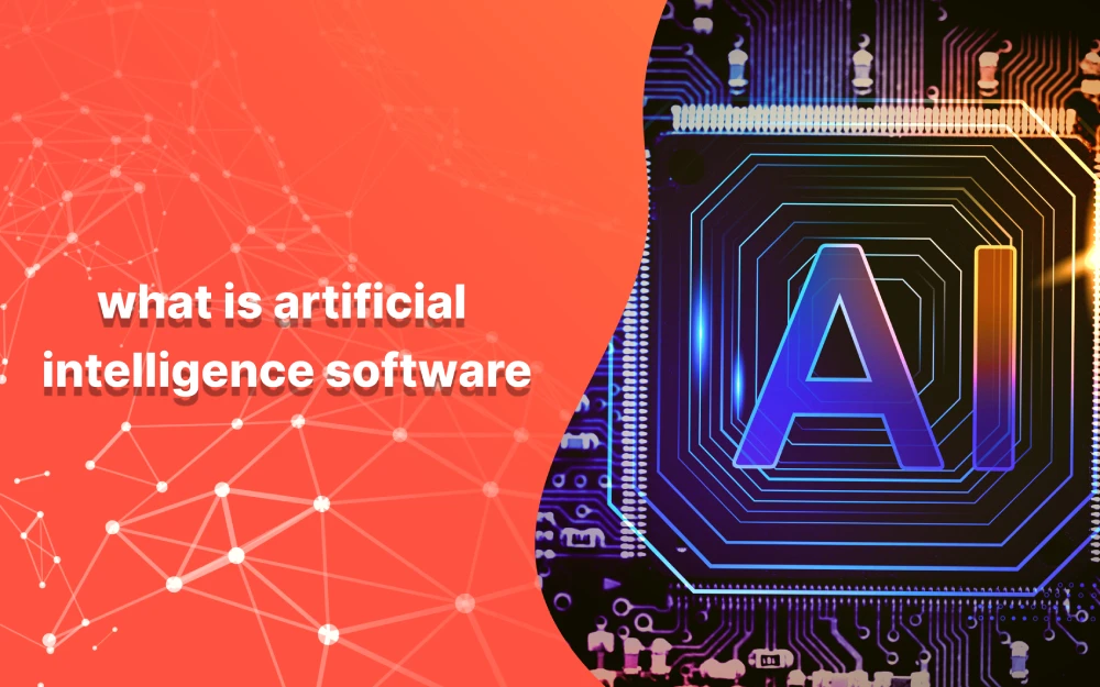 What is artificial intelligence software?